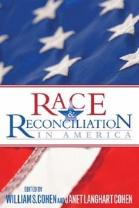 bokomslag Race and Reconciliation in America