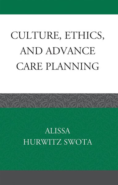 bokomslag Culture, Ethics, and Advance Care Planning