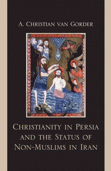 bokomslag Christianity in Persia and the Status of Non-Muslims in Modern Iran