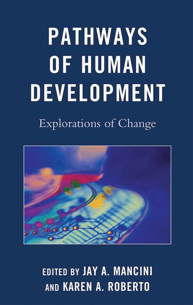 Jay A. Mancini, Karen A. Roberto - Pathways of Human Development, Inbunden
