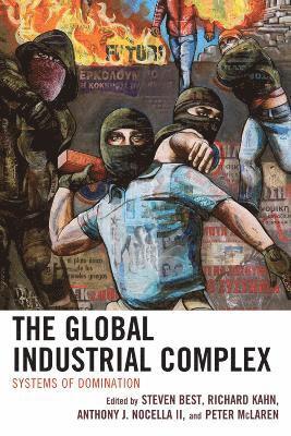 bokomslag The Global Industrial Complex