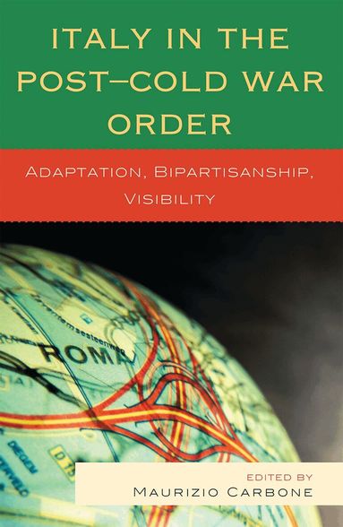 Maurizio Carbone - Italy in the Post-Cold War Order, Inbunden