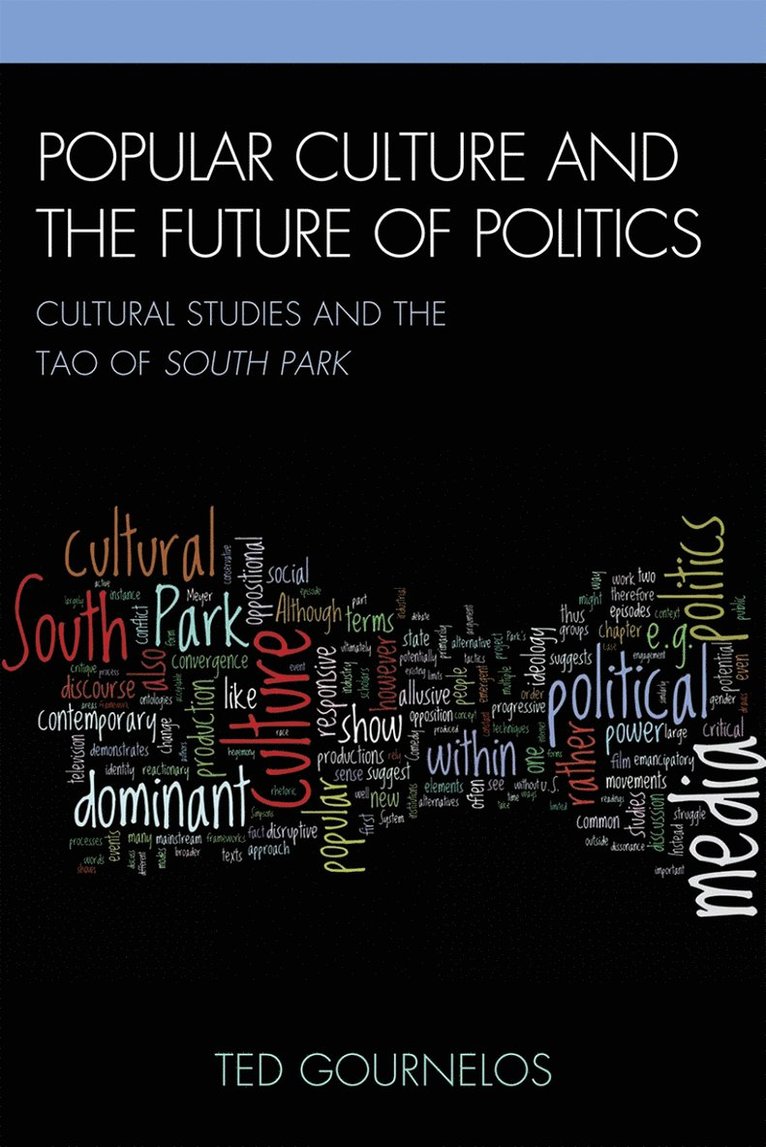 Popular Culture and the Future of Politics 1