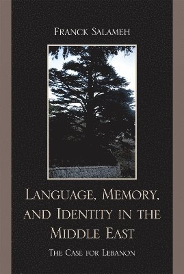 Language, Memory, and Identity in the Middle East 1