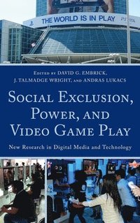 bokomslag Social Exclusion, Power, and Video Game Play