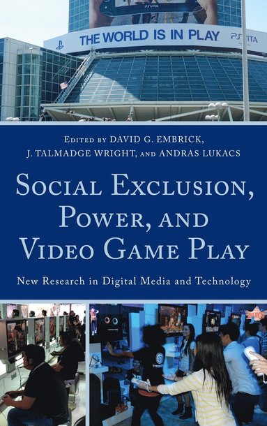 bokomslag Social Exclusion, Power, and Video Game Play