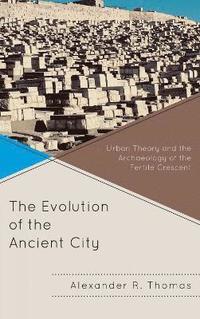 bokomslag The Evolution of the Ancient City