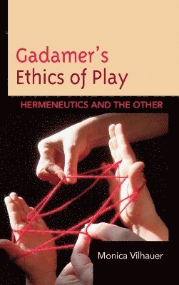 bokomslag Gadamer's Ethics of Play