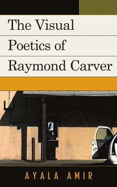 bokomslag Visual Poetics of Raymond Carver