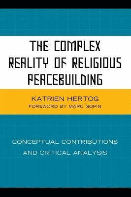 bokomslag The Complex Reality of Religious Peacebuilding