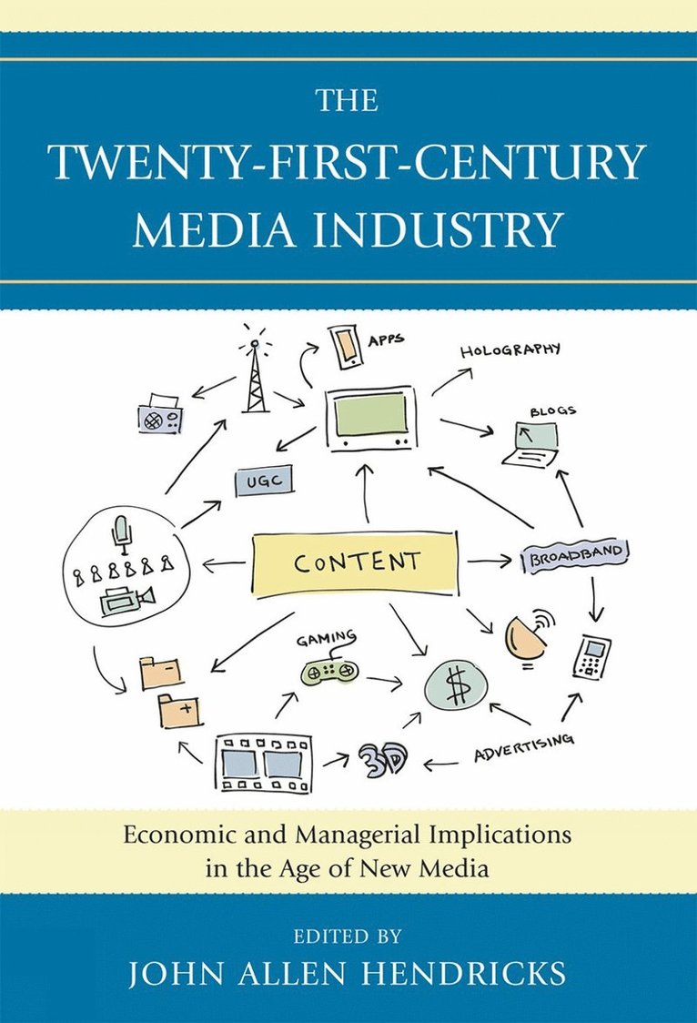 John Allen Hendricks - Twenty-First-Century Media Industry, Inbunden