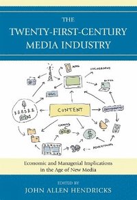 bokomslag The Twenty-First-Century Media Industry
