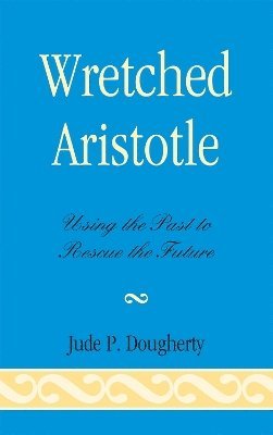 bokomslag Wretched Aristotle