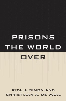 Rita Simon, Christiaan De Waal, Christiaan De Waal, Rita James Simon - Prisons the World Over, Häftad