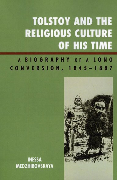 Inessa Medzhibovskaya - Tolstoy and the Religious Culture of His Time, Häftad