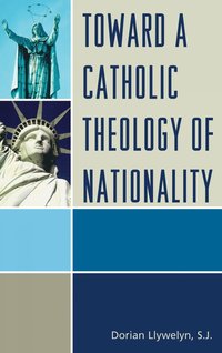 bokomslag Toward a Catholic Theology of Nationality