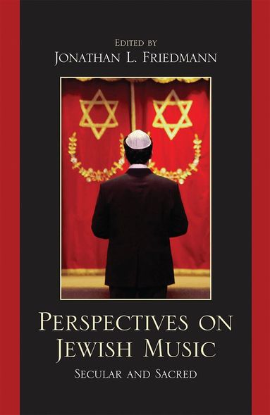 Jonathan L. Friedmann - Perspectives on Jewish Music, Inbunden