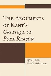 bokomslag The Arguments of Kant's Critique of Pure Reason