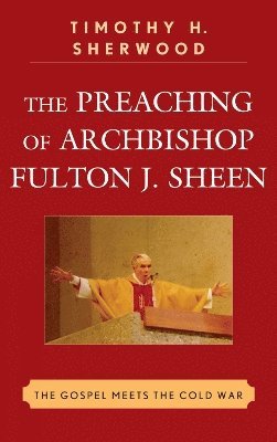 Preaching of Archbishop Fulton J. Sheen