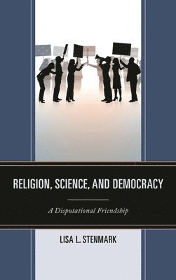 bokomslag Religion, Science, and Democracy