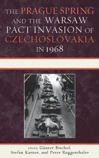 bokomslag The Prague Spring and the Warsaw Pact Invasion of Czechoslovakia in 1968