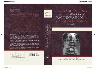 The Prague Spring and the Warsaw Pact Invasion of Czechoslovakia in 1968 1