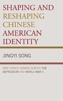 Shaping and Reshaping Chinese American Identity 1