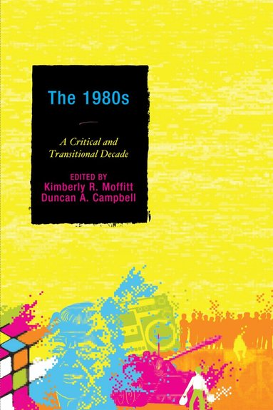 Kimberly R. Moffitt, Duncan A. Campbell - 1980s, Häftad