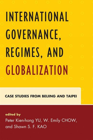 bokomslag International Governance, Regimes, and Globalization