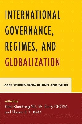 International Governance, Regimes, and Globalization 1