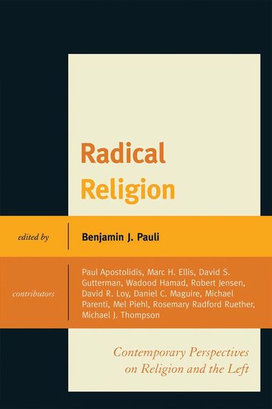 Benjamin J. Pauli - Radical Religion, Inbunden