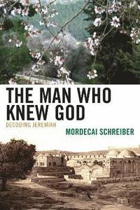 bokomslag The Man Who Knew God