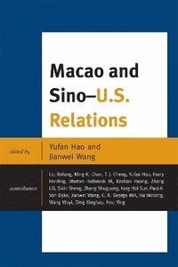 bokomslag Macao and U.S.-China Relations