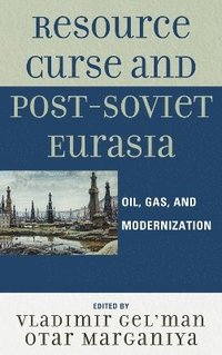 bokomslag Resource Curse and Post-Soviet Eurasia