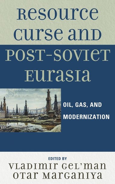 bokomslag Resource Curse and Post-Soviet Eurasia