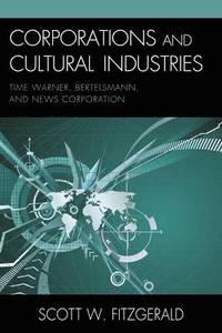 bokomslag Corporations and Cultural Industries
