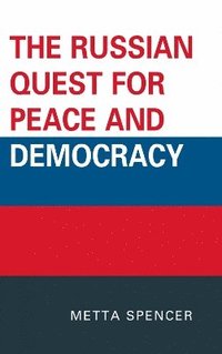 bokomslag The Russian Quest for Peace and Democracy