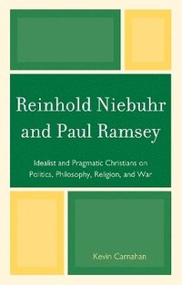 bokomslag Reinhold Niebuhr and Paul Ramsey