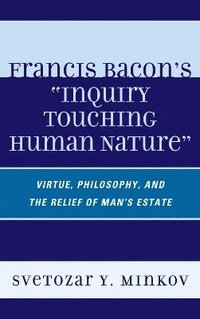 bokomslag Francis Bacon's Inquiry Touching Human Nature