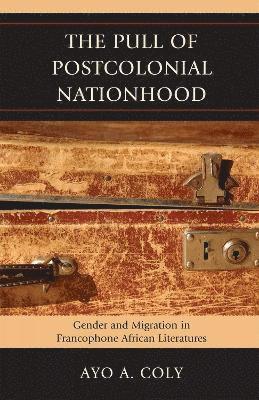 bokomslag The Pull of Postcolonial Nationhood