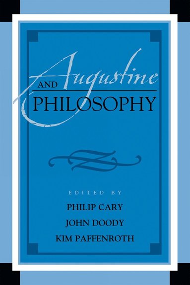 bokomslag Augustine and Philosophy