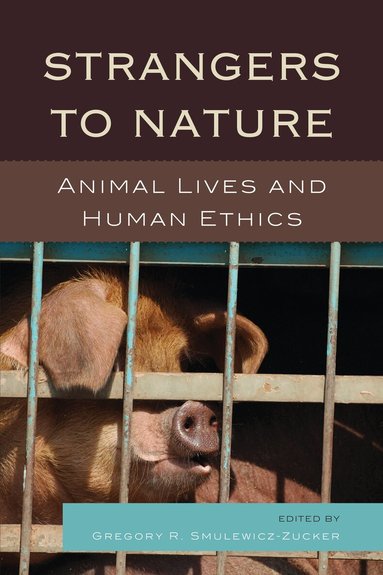 Gregory R. Smulewicz-Zucker - Strangers to Nature, Häftad