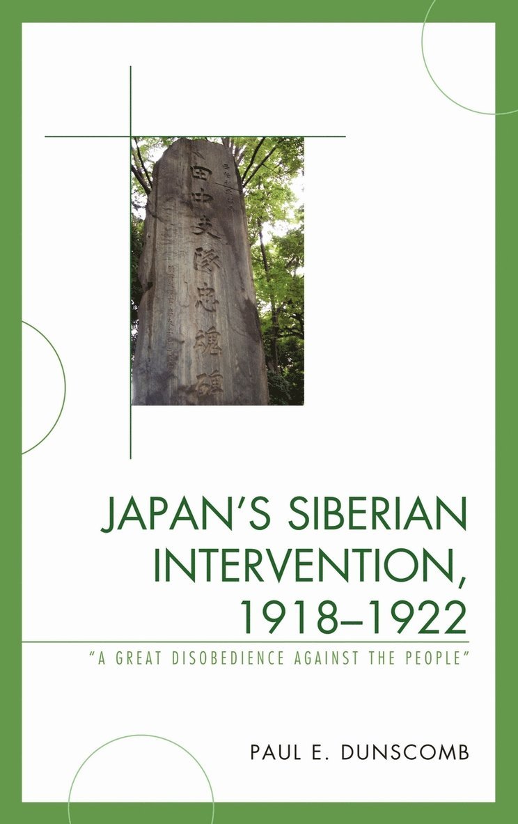 Paul E. Dunscomb, Douglas Slaymaker - Japan's Siberian Intervention, 1918–1922, Inbunden