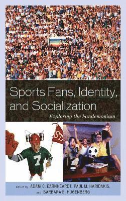 Sports Fans, Identity, and Socialization 1