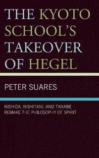 bokomslag Kyoto School's Takeover of Hegel