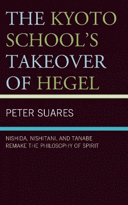 bokomslag Kyoto School's Takeover of Hegel