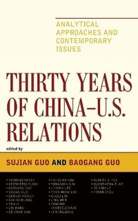 bokomslag Thirty Years of China - U.S. Relations