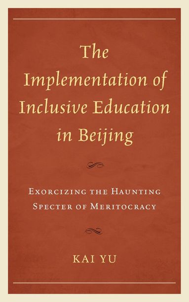 Kai Yu - Implementation of Inclusive Education in Beijing, Inbunden