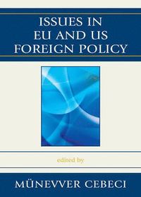 bokomslag Issues in EU and US Foreign Policy