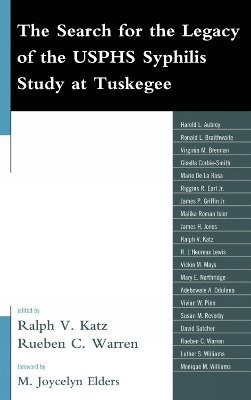 The Search for the Legacy of the USPHS Syphilis Study at Tuskegee 1